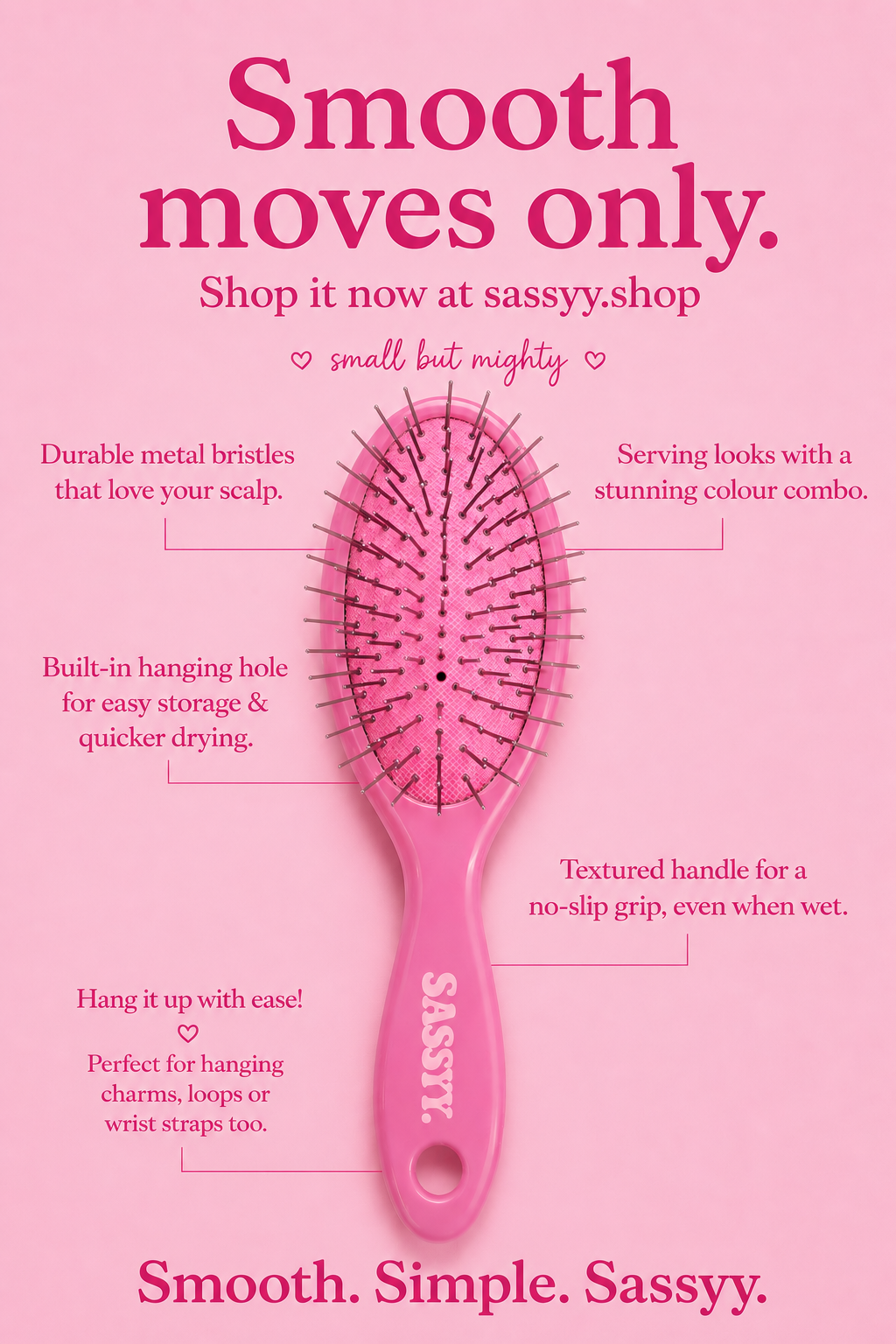 MINI SASSYY BRUSH.